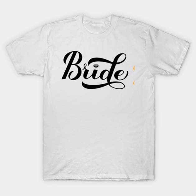 Bride T-Shirt by RubyCollection